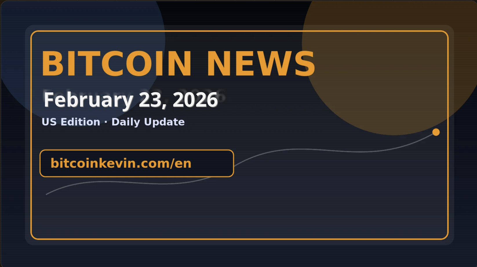 February 23, 2026 Bitcoin News