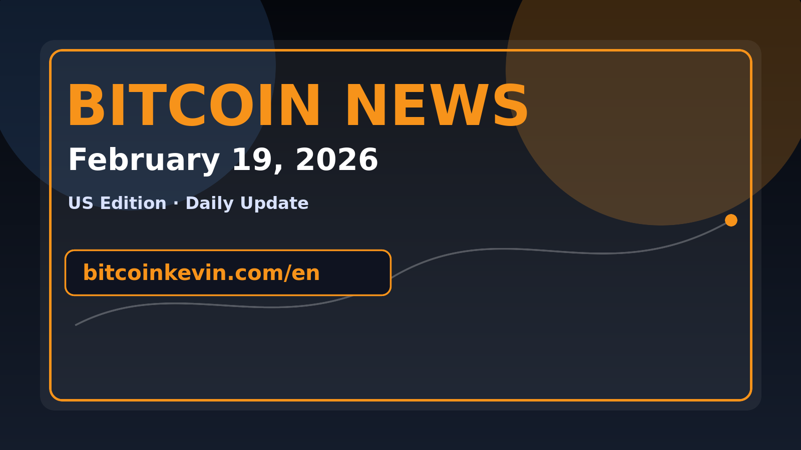 February 19 2026 Bitcoin News